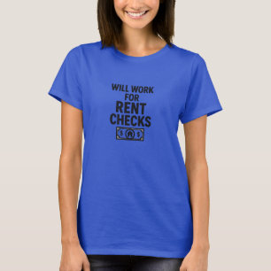 Camiseta Trabajaré Por Cheques De Alquiler