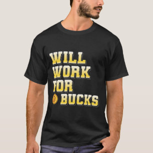 Camiseta Trabajaré por dólares Regalo divertido para jugado
