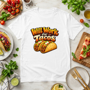 Camiseta Trabajaré por Tacos Humor de Comida 