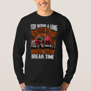 Camiseta ¿Trabajas un largo día de 8 horas? Yo a eso le lla