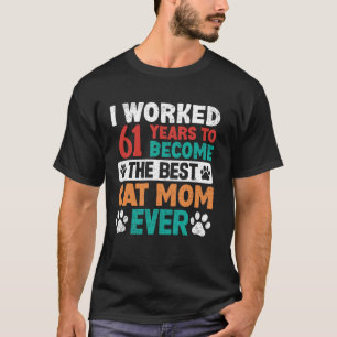 Camiseta Trabajé 61 años para ser la mejor mamá de gatos. 6