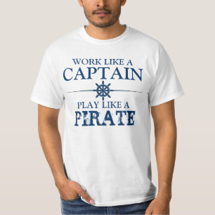 Camiseta Trabaje como un capitán, juego como un pirata