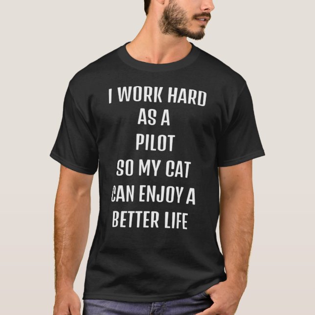 Camiseta Trabajé duro como piloto para el estilo de vida de (Anverso)