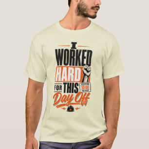 Camiseta Trabajé Duro por Este Día Libre Día del Trabajo