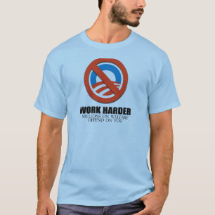 Camiseta Trabaje más difícilmente porque dependen millone
