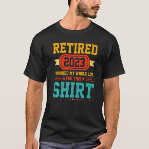 Camiseta Trabajé Mi Jubilación De Toda La Vida Jubilada 202