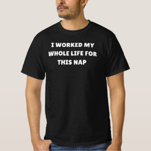 Camiseta Trabajé toda mi vida por esta jubilación de la sie