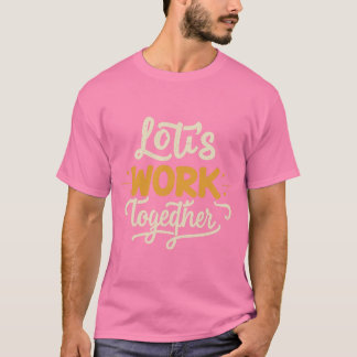 Camiseta Trabajemos juntos Pink
