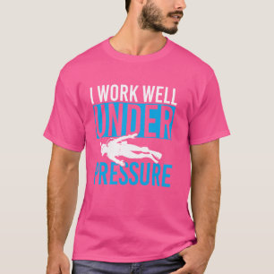 Camiseta Trabajo Bien Bajo Presión Buceador Buceo Mar Profu