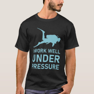 Camiseta Trabajo Bien Bajo Presión - Buceo Scuba