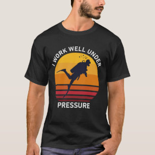Camiseta Trabajo Bien Bajo Presión - Buceo Scuba