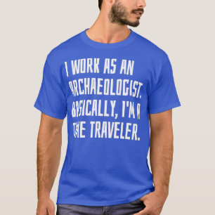 Camiseta Trabajo Como Arqueólogo Básicamente Ix27m A