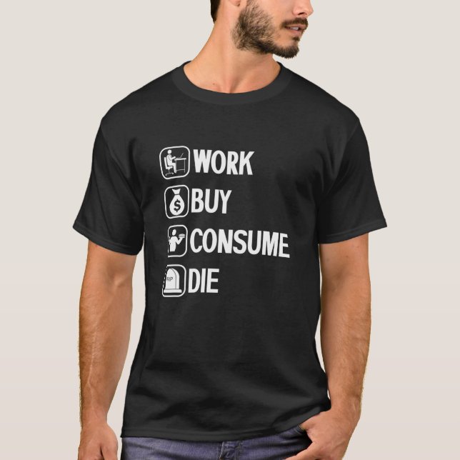 Camiseta Trabajo Comprar Consumo Vestido Morir Vestido Alim (Anverso)