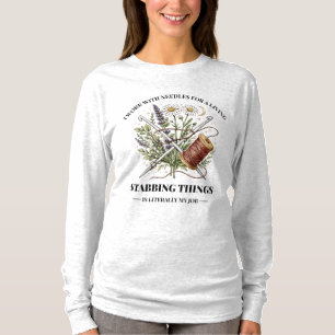 Camiseta Trabajo con agujas para ganarme la vida, cita de c