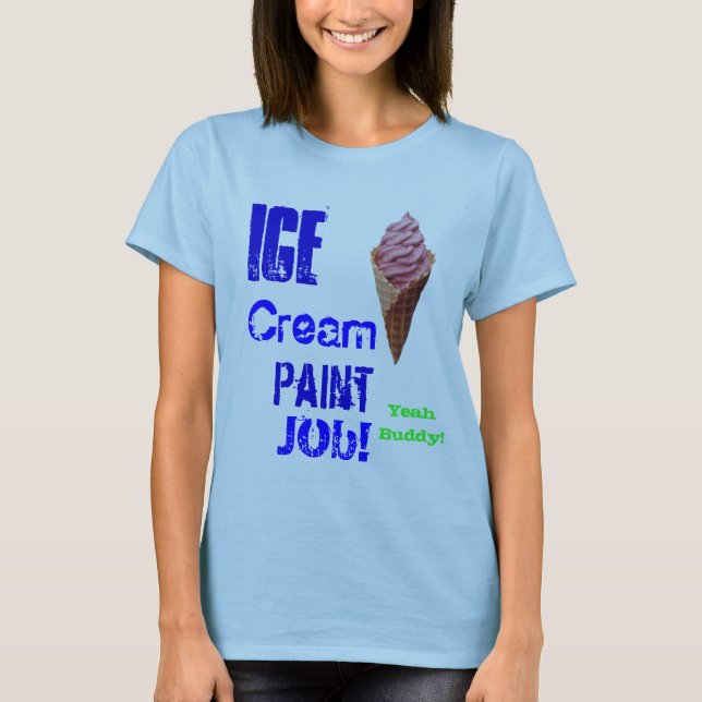 Camiseta ¡trabajo de la pintura del helado!! (Anverso)