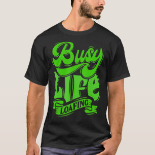 Camiseta TRABAJO DE LA VIDA ACOGEDOR Lemas divertidísimos B