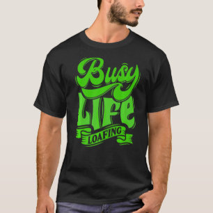 Camiseta TRABAJO DE LA VIDA ACOGEDOR Lemas divertidísimos B