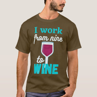 Camiseta Trabajo de nueve a Wine