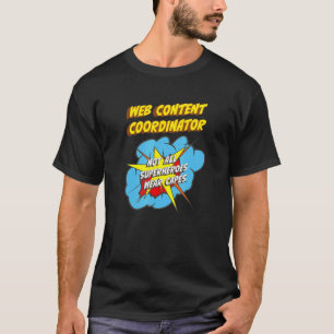 Camiseta Trabajo de superhéroe de coordinador de contenido