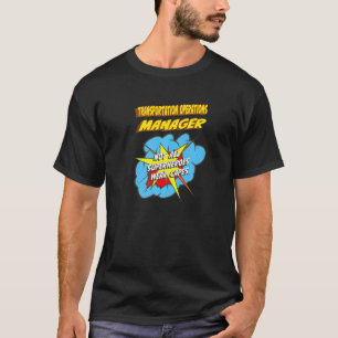 Camiseta Trabajo de superhéroe de Transportation Operations