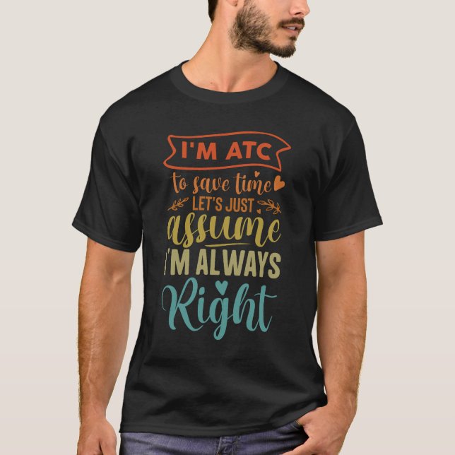Camiseta Trabajo del controlador de tráfico aéreo Asumo que (Anverso)