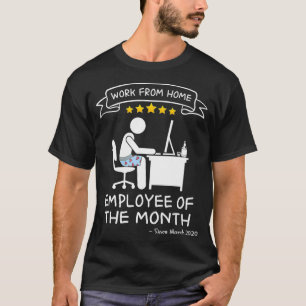 Camiseta Trabajo desde el mes de marzo de un empleado domés