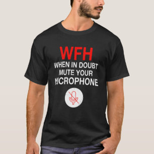 Camiseta Trabajo desde la cita inicial silenciar el micrófo