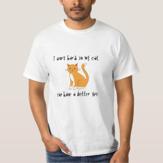 Camiseta Trabajo difícilmente así que mi gato puede tener