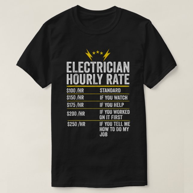 Camiseta Trabajo divertidísimo por hora de electricista con (Diseño del anverso)