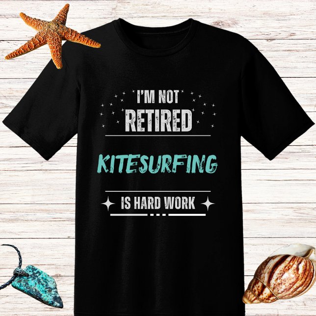 Camiseta Trabajo duro de NOjubilados surfistas-kitesurf (Subido por el creador)