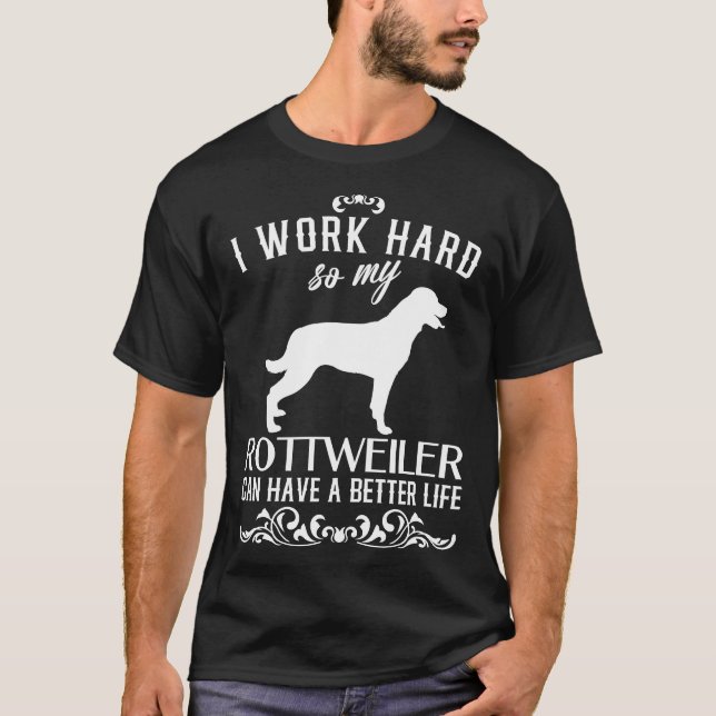Camiseta Trabajo duro Dog Idea Rottweiler (Anverso)
