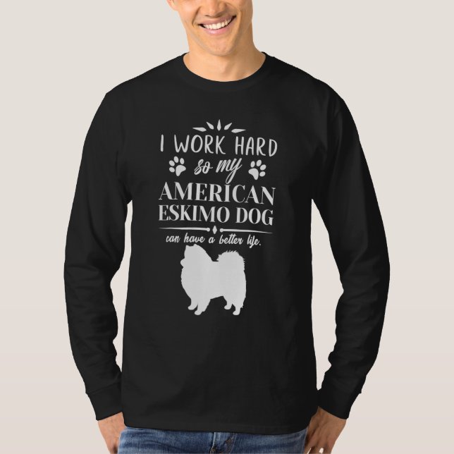 Camiseta Trabajo duro en la idea del perro americano esquim (Anverso)