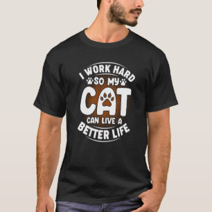 Camiseta Trabajo Duro  Gato Lindo  Gatitos Mamá Papá