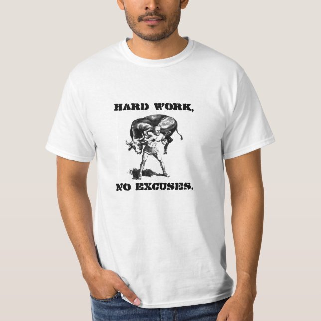 Camiseta "Trabajo duro, ningunas excusas." Milo de la (Anverso)