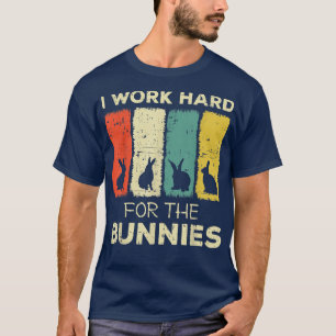 Camiseta trabajo duro para el conejito de los conejitos 