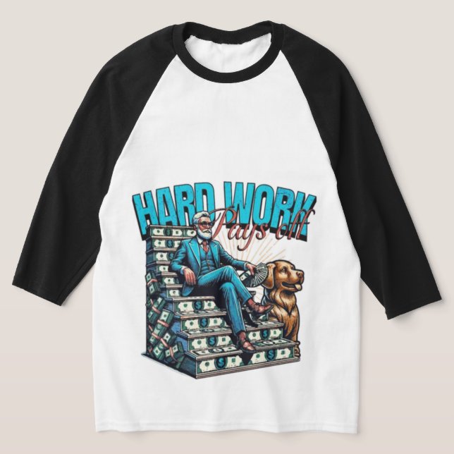 Camiseta trabajo duro para hacer que dinero sea raglan (Distribución)