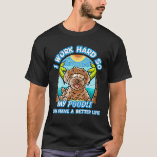 Camiseta Trabajo Duro Para Que Mi Carne Pueda Tener Una Vid