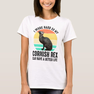 Camiseta Trabajo duro para que mi Cornish Rex pueda tener u