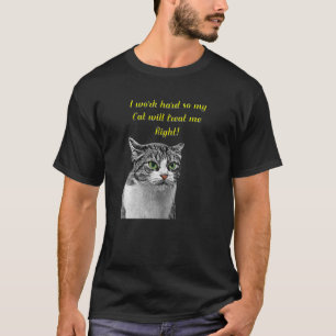 Camiseta Trabajo Duro Para Que Mi Gato Me Trate Gráfica Cor