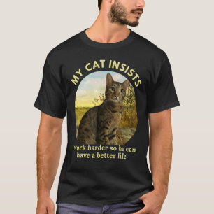 Camiseta Trabajo duro para que mi gato pueda tener una mejo