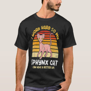 Camiseta Trabajo Duro Para Que Mi Gato Sphynx Pueda Tener M