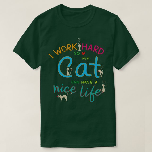 Camiseta trabajo duro para que mi gato tenga una vida agrad (Diseño del anverso)