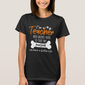Camiseta Trabajo duro para que mi Poochon pueda tener una v