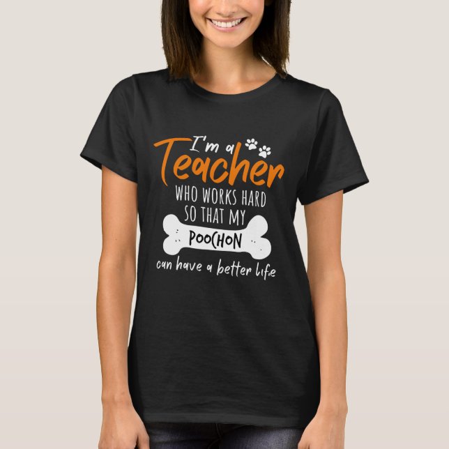 Camiseta Trabajo duro para que mi Poochon pueda tener una v (Anverso)