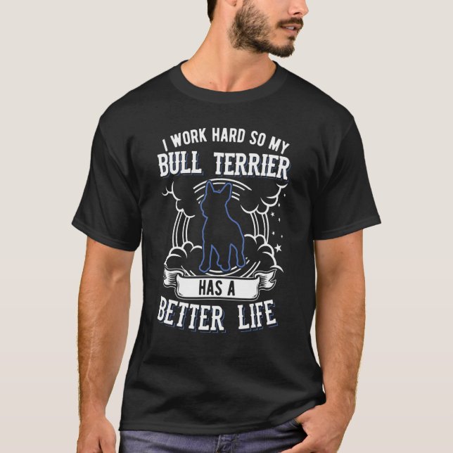 Camiseta Trabajo Duro Para Que Mi Toro Terrible Pueda Tener (Anverso)