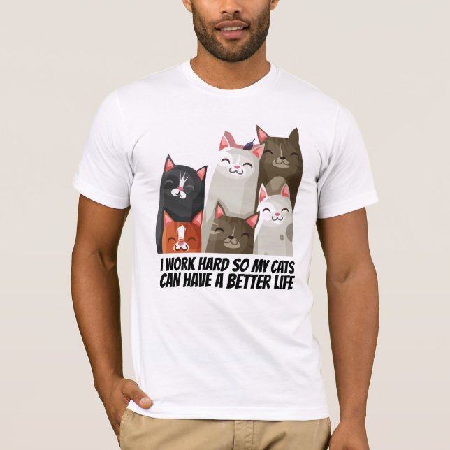 CAMISETA TRABAJO DURO PARA QUE MIS GATOS TENGAN UNA VIDA ME (Anverso)