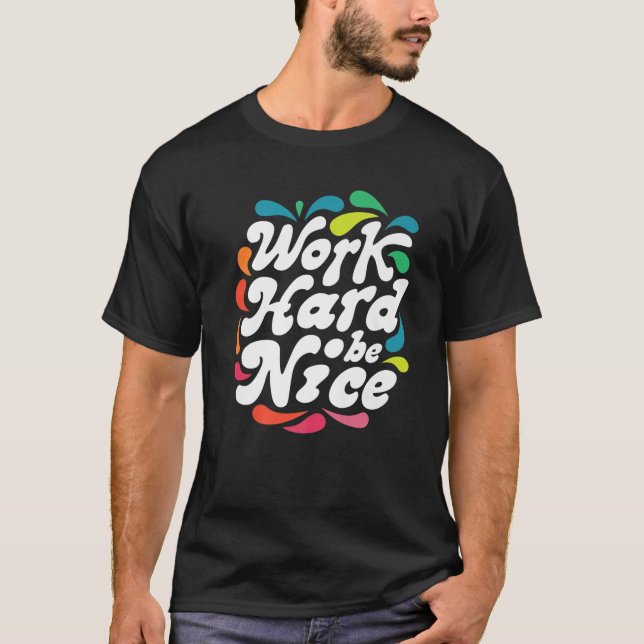 Camiseta Trabajo duro ser agradable anti acoso a mujeres Re (Anverso)