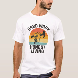 Camiseta Trabajo Duro, Vida Honesta – Orgullo del Día del T