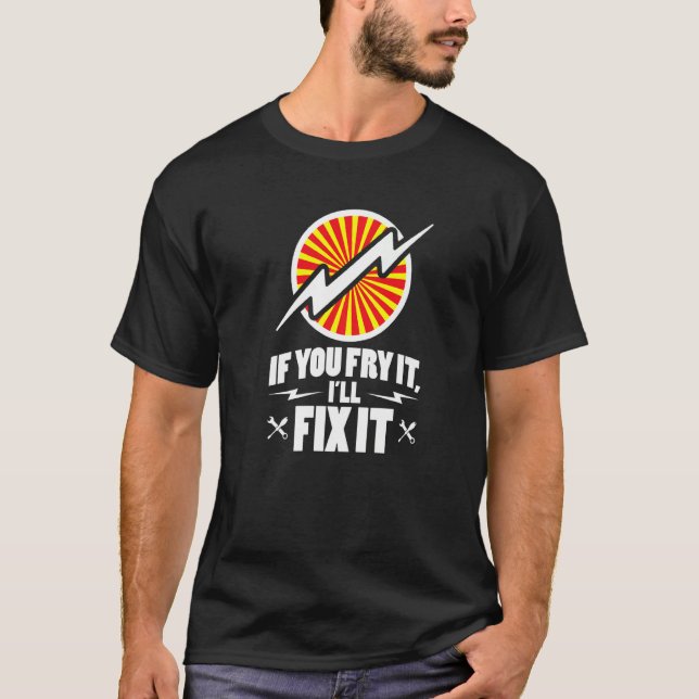 Camiseta Trabajo eléctrico eléctrico si lo rompes lo arregl (Anverso)