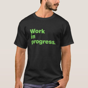 Camiseta Trabajo en curso